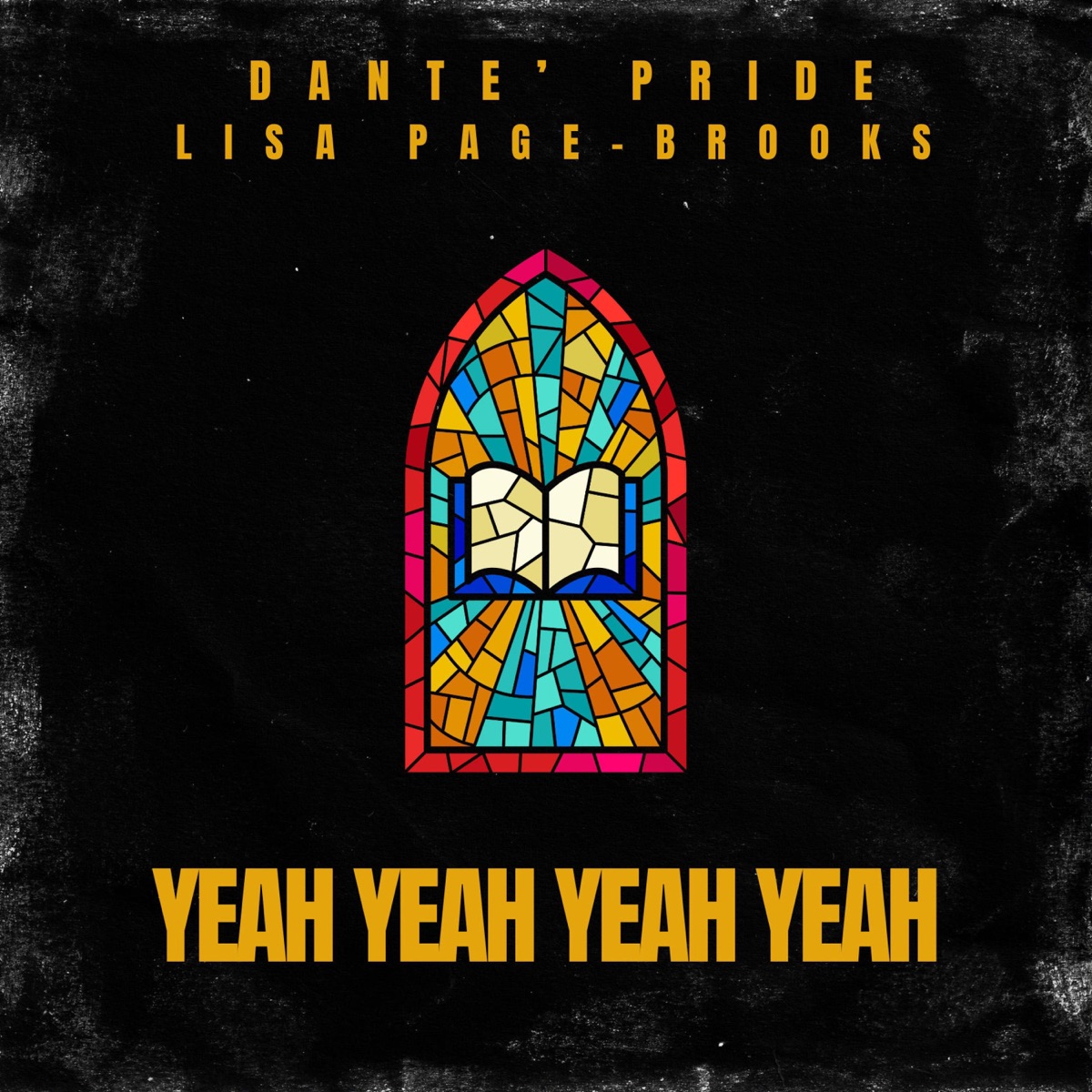 YEAH YEAH YEAH YEAH (feat. Lisa Page Brooks) - Single by Dante’ Pride album cover