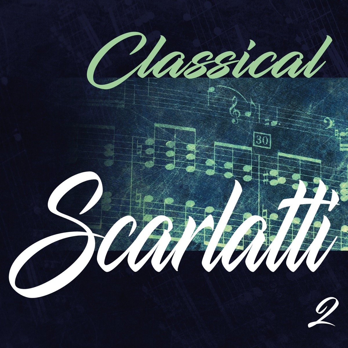 Classical Scarlatti 2 - EP by Ave Sol Chamber Choir, Ayvars Koleys, Ernst Gröschel, Latvian Philharmonic Chamber Orchestra, Tovijs Lifsics & Yanus Sporgis album cover