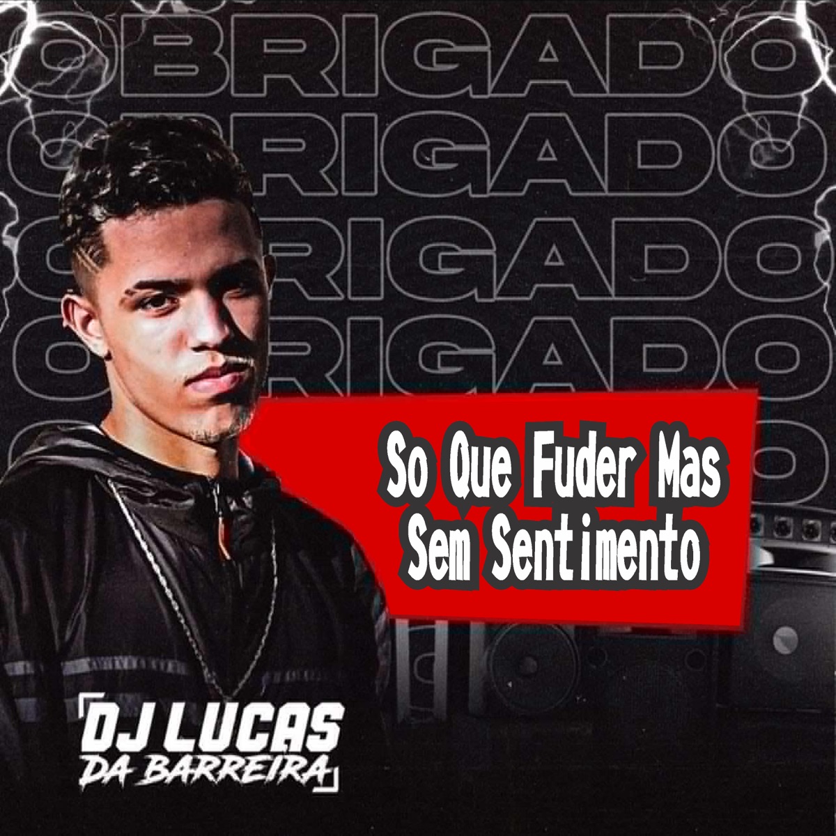 Só Que Fuder Mas Sem Sentimento - Single by DJ LUCAS DA BARREIRA, KAENY MC & DJ MT Bala album cover