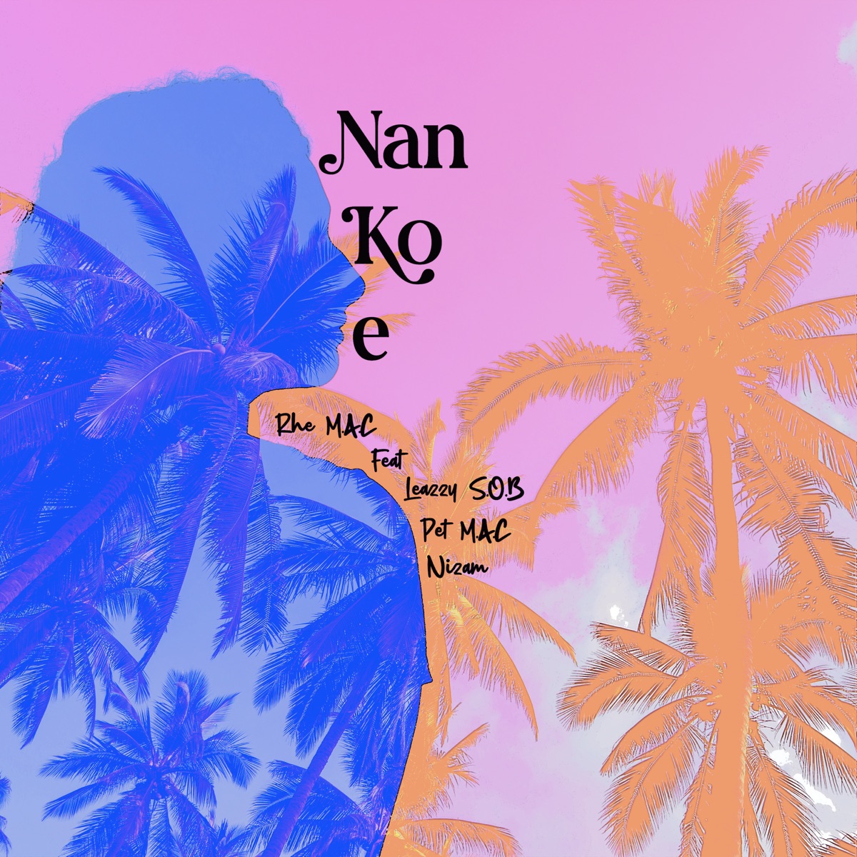 Nan Ko E (feat. Leazzy S.O.B, Pet M.A.C & Nizam) - Single by Rhe M.A.C album cover