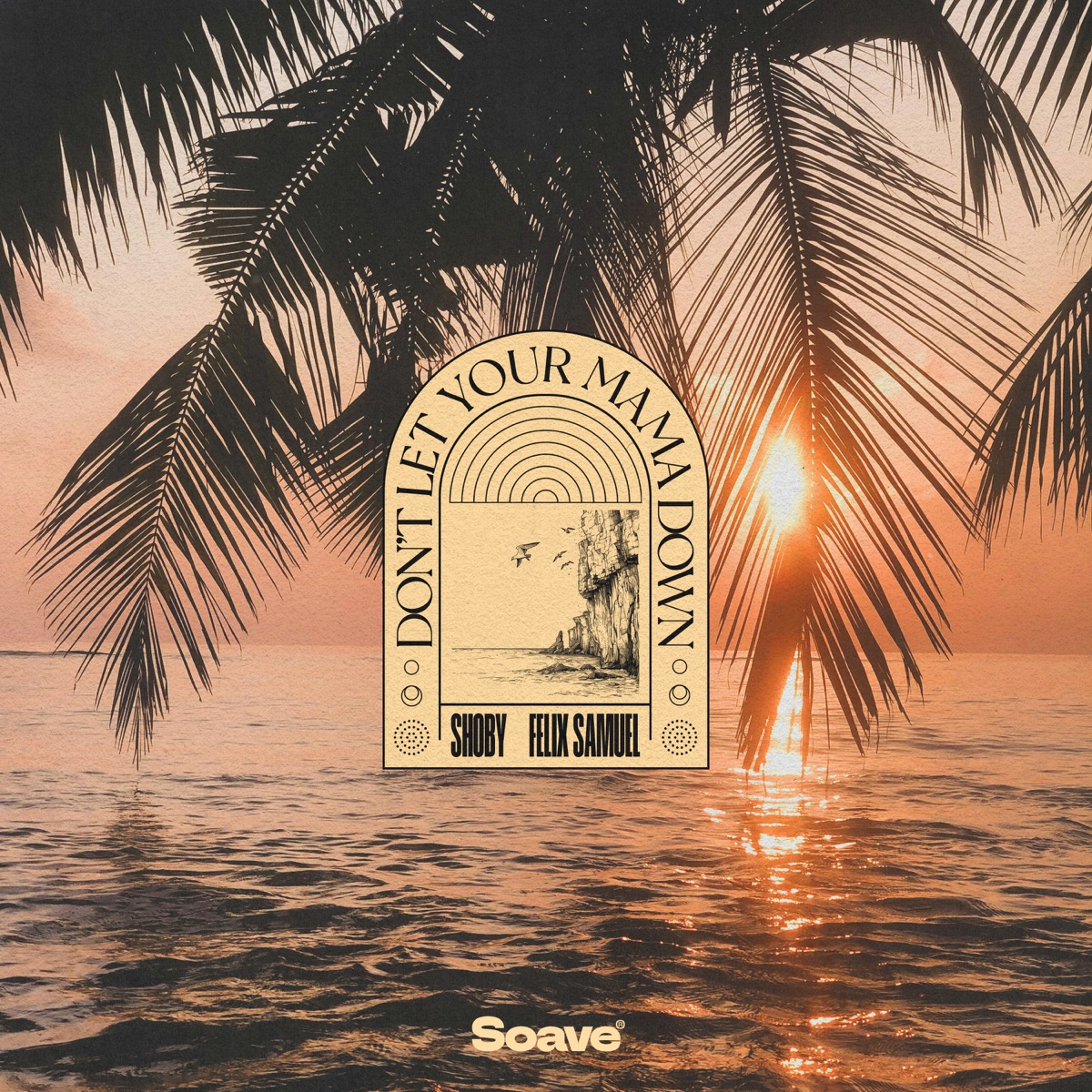 Don’t Let Your Mama Down - Single by Shoby & Felix Samuel album cover