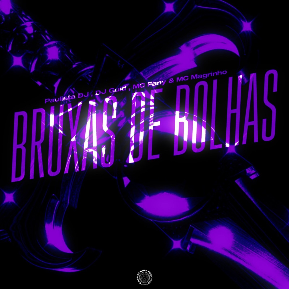 Bruxas de Bolhas - Single by Paulista DJ, DJ GUID, Mc Magrinho & Mc Fany album cover