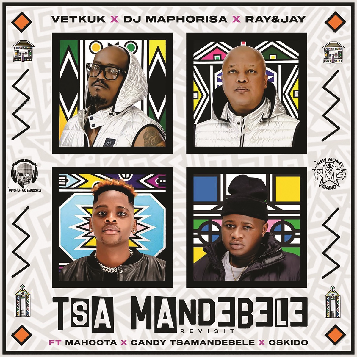 Tsa Mandebele (Revisit) [feat. Mahoota, Candy Tsamandebele & OSKIDO] - Single by Vetkuk, DJ Maphorisa & Ray&Jay album cover