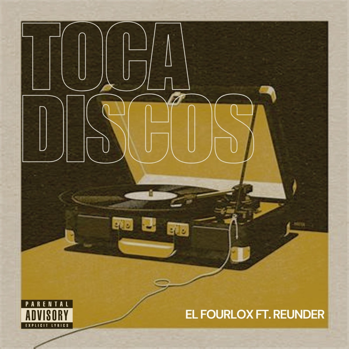 Tocadiscos (feat. Reunder) - Single by El Fourlox album cover