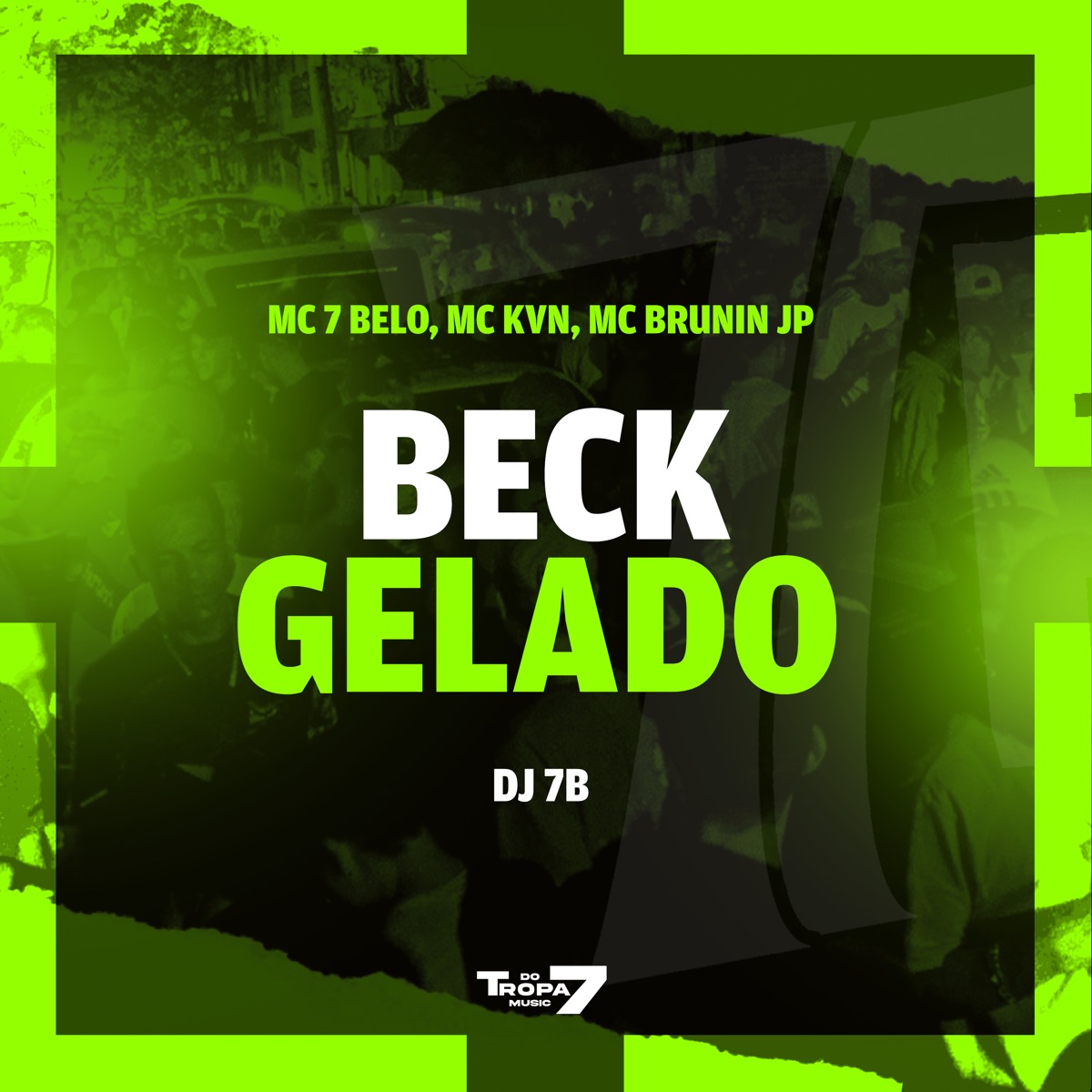 Beck Gelado - Single by Mc Brunin JP, Mc kvn, Mc 7 Belo & DJ 7B album cover