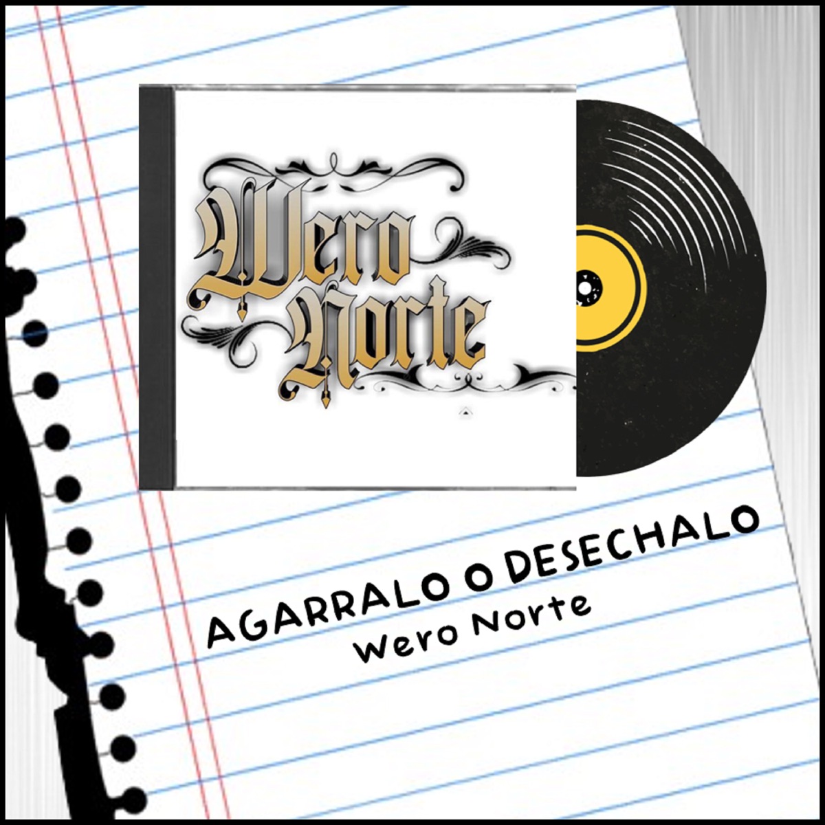 Agarralo o Desechalo - Single by Wero Norte album cover