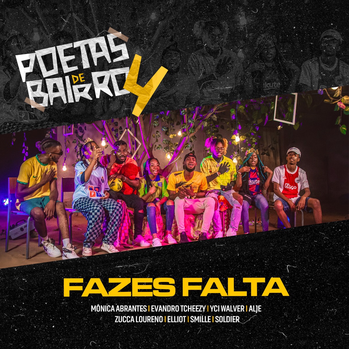 Fazes Falta (feat. Mônica Abrantes, Evandro Tcheezy, YCI Walter, Smille, Alje, soldier, elliot & Zucca Loureno) - Single by Poetas de Bairro album cover