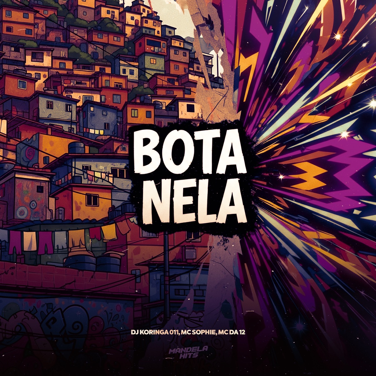 Bota Nela - Single by dj koringa 011, MC SOPHIE & MC DA 12 album cover