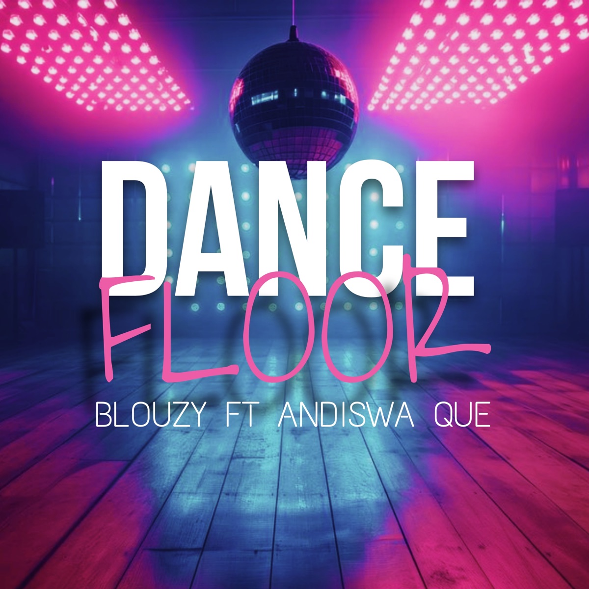 Dance Floor (feat. Andiswa Que) - Single by Blouzy album cover