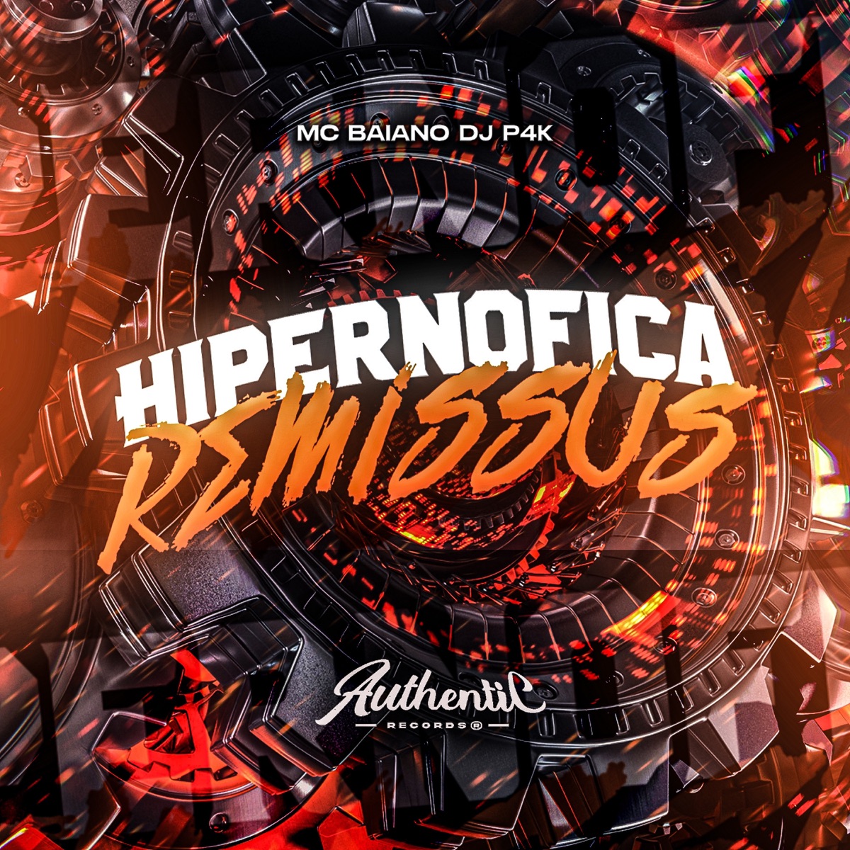 Hipernofica Remissus - Single by Mc Baiano, DJ P4K & Authentic Records album cover