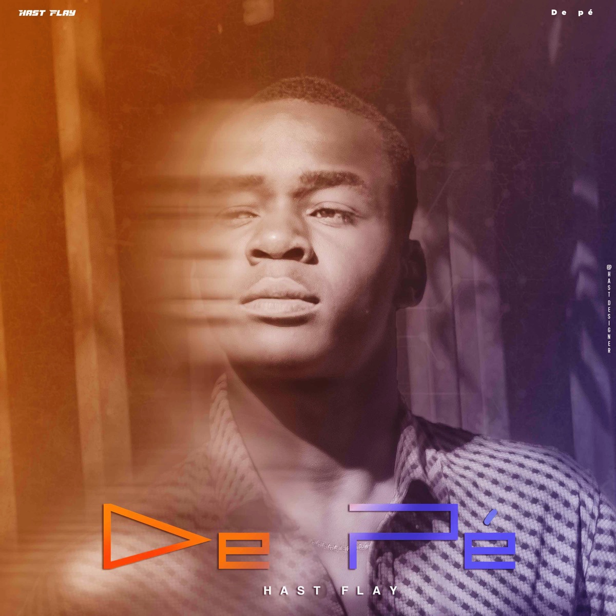 De Pé - Single by Hast Flay album cover