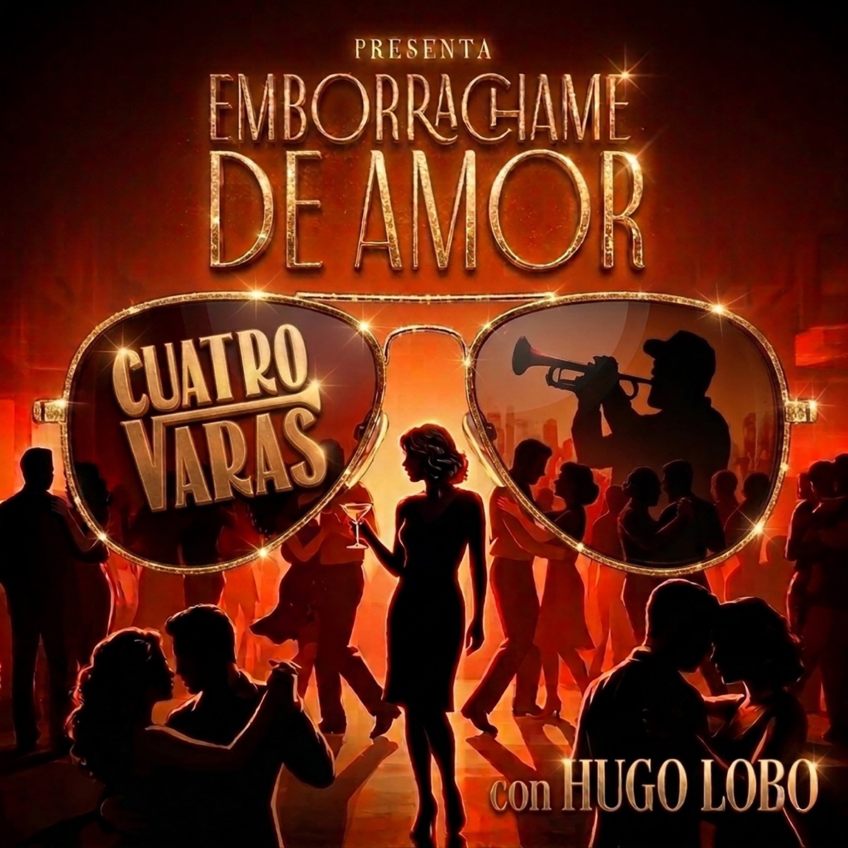 Emborráchame de Amor (feat. Nelson Gesualdi) - Single by Cuatro Varas & Hugo Lobo album cover