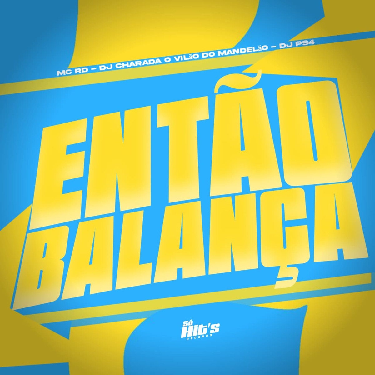 Então Balança - Single by DJ PS4, MC RD & DJ CHARADA O VILÃO DO MANDELÃO album cover