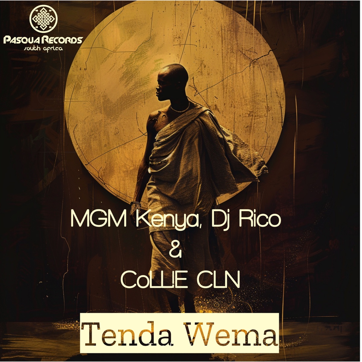 Tenda Wema - Single by MGM Kenya, DJ Rico & CoLL!E CLN album cover