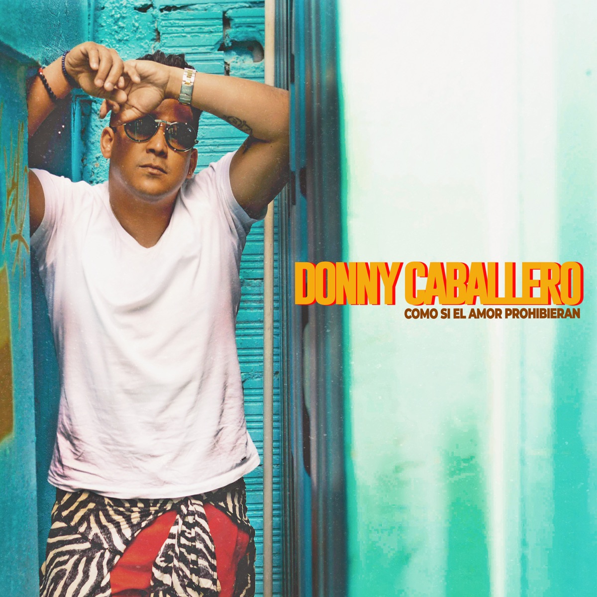 Como Si el Amor Prohibieran - Single by Donny Caballero album cover