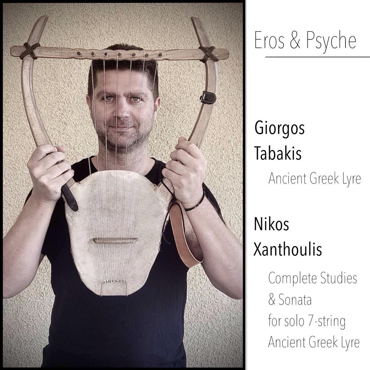 'Eros & Psyche' Complete Studies and Sonata for solo 7-String ancient Greek Lyre by Giorgos Tabakis, Nikos George Xanthoulis & Ancient Greek Music Workshop album cover