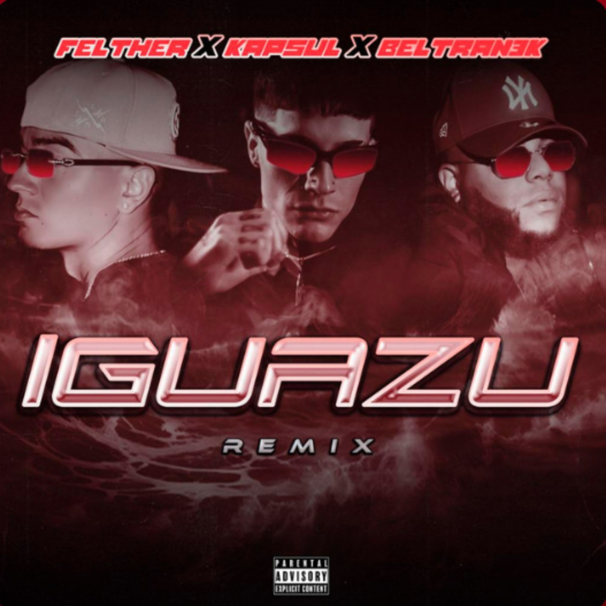 Iguazu (Remix) - Single by Kapsul, Beltran3k & Felther album cover