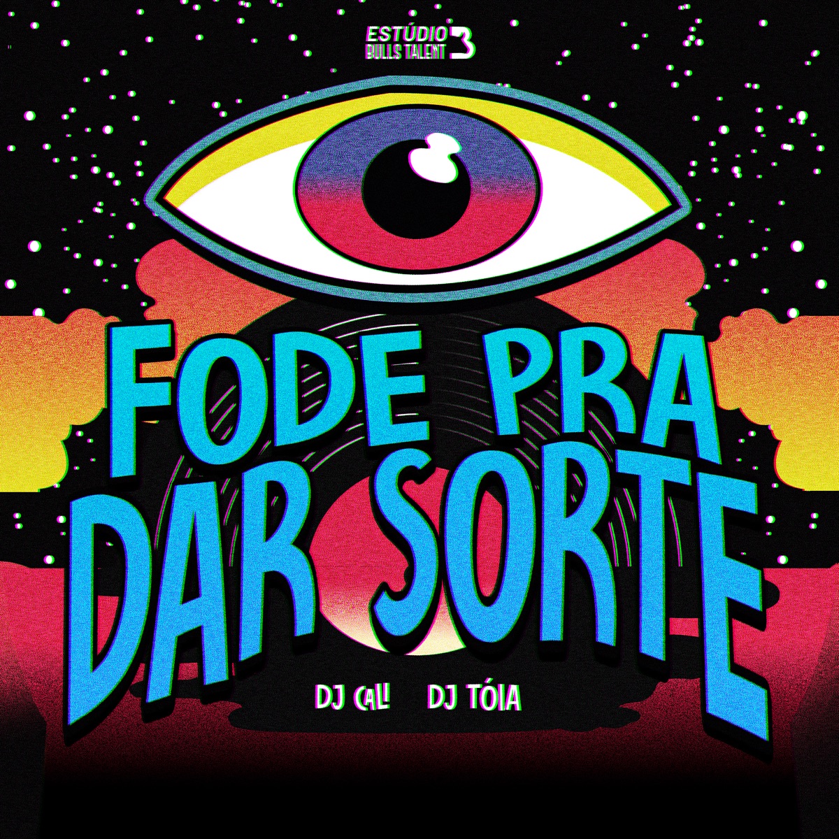 FODE PRA DAR SORTE - Single by DJ Cali & DJ Tóia album cover