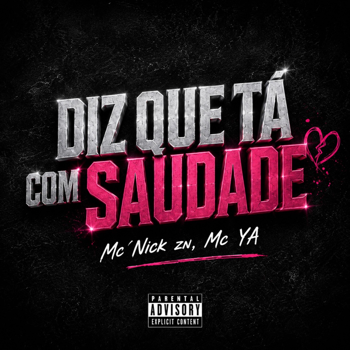 DIZ QUE TÁ COM SAUDADE - Single by Dj geéli, MC NICK ZN & MC YA album cover