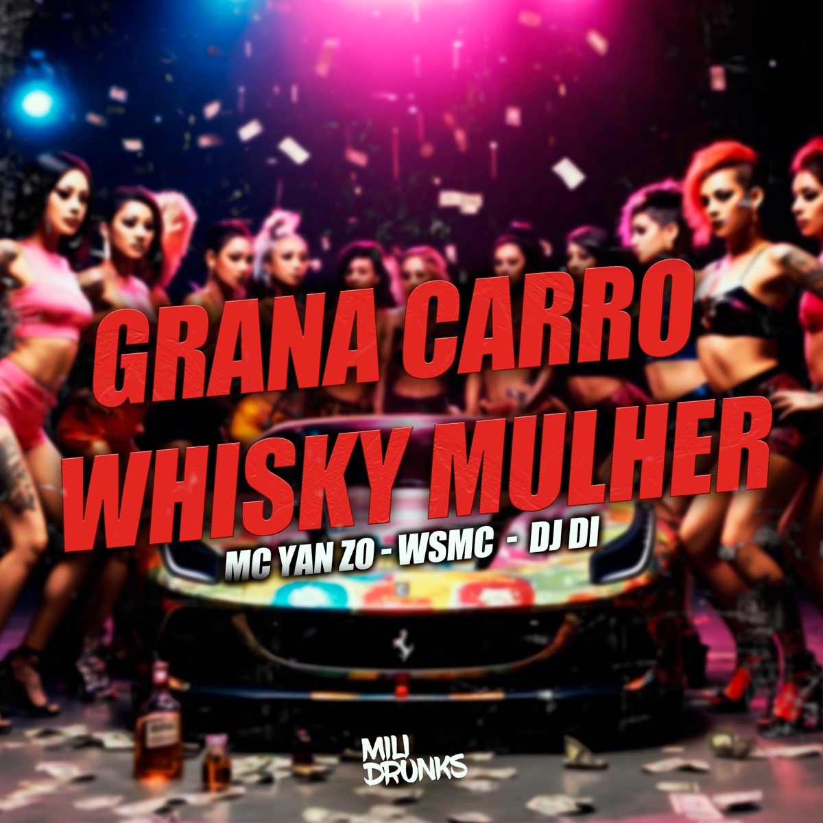 Carro Grana Whisky Mulher - Single by MC Yan ZO, WSMC & Dj di album cover