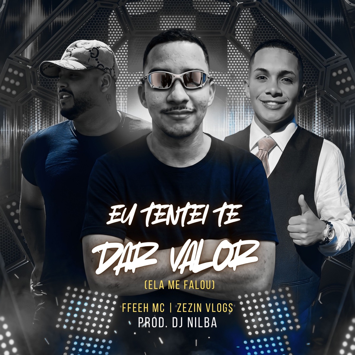 EU TENTEI TE DAR VALOR (ELA ME FALOU) [feat. Zezin Vlogs & FFeeh MC] - Single by DJ Nilba album cover