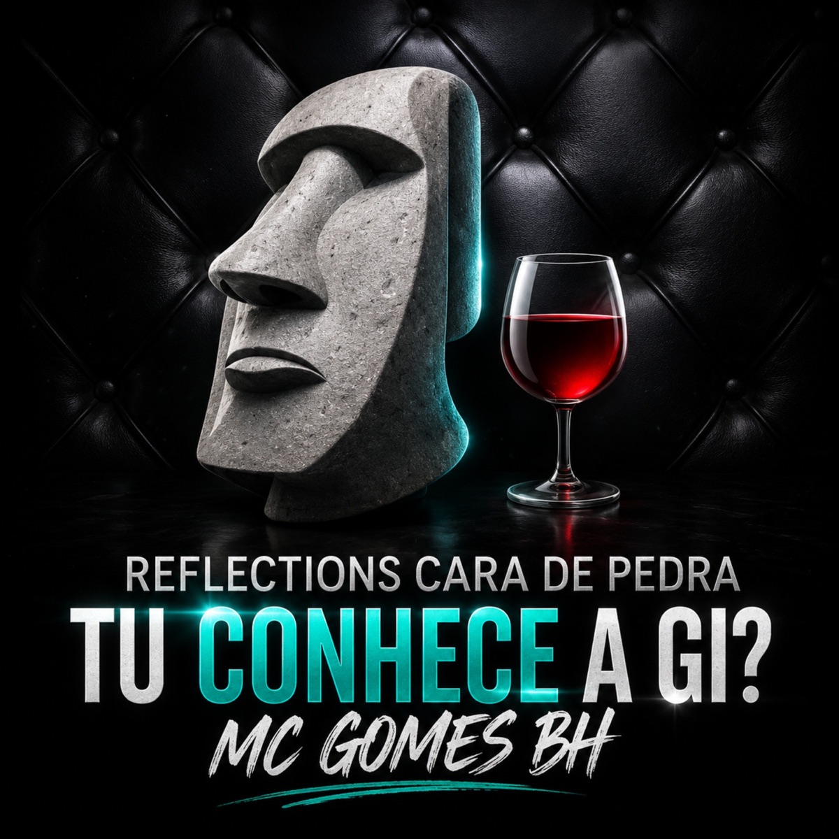 Reflections Cara de Pedra, Tu Conhece a Gi? - Single by Mc Gomes BH album cover