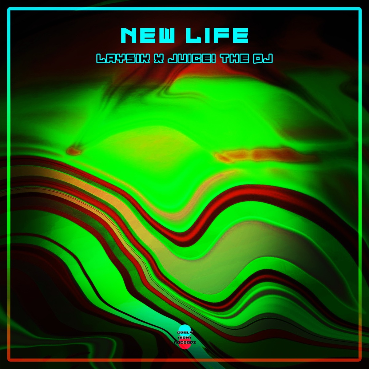 New Life - Single by Juice! the DJ & Laysik album cover