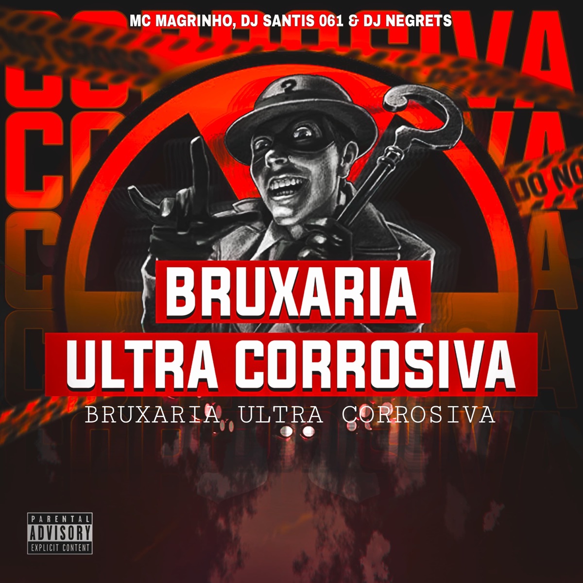 Bruxaria Ultra Corrosiva - Single by DJ SANTIS 061, DJ NEGRETS & Mc Magrinho album cover