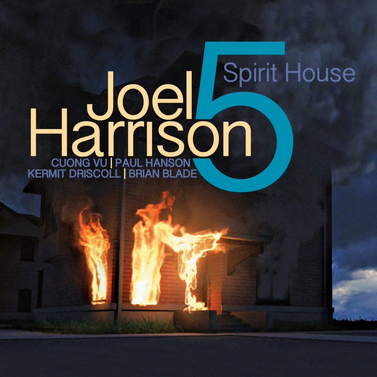 Spirit House (feat. Brian Blade, Cuong Vu, Paul Hanson & Kermit Driscoll) by Joel Harrison album cover