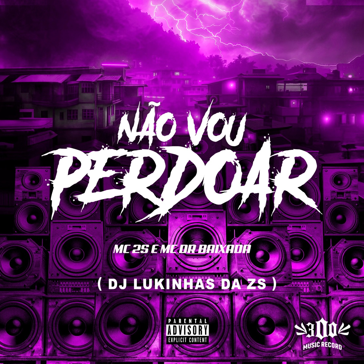 NÃO VOU PERDOAR - Single by MC 2S, MC DR Baixada & DJ LUKINHAS DA Z.S album cover
