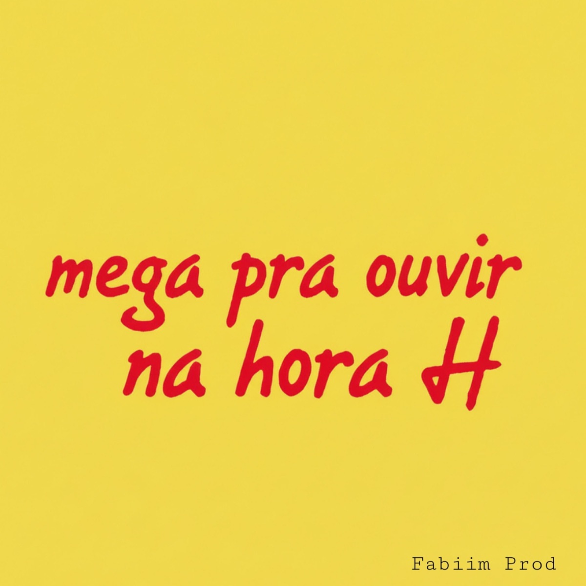 Mega pra ouvir na hora H - Single by Fabiim prod album cover