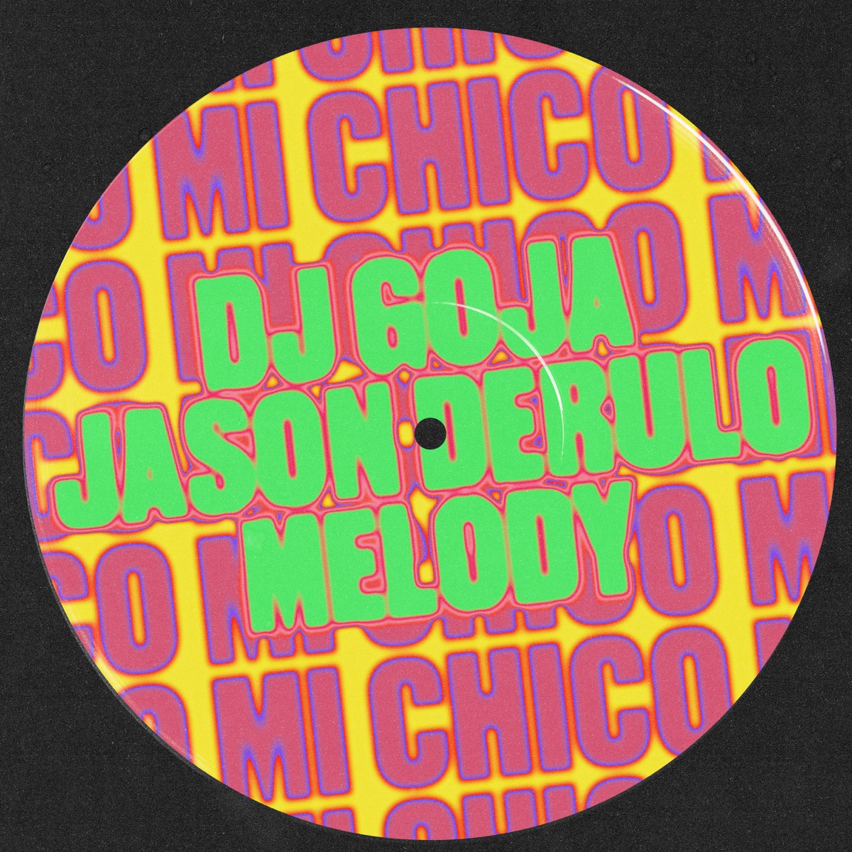 Mi Chico (Jason Derulo x Melody Version) - Single by DJ Goja, Jason Derulo & Melody album cover