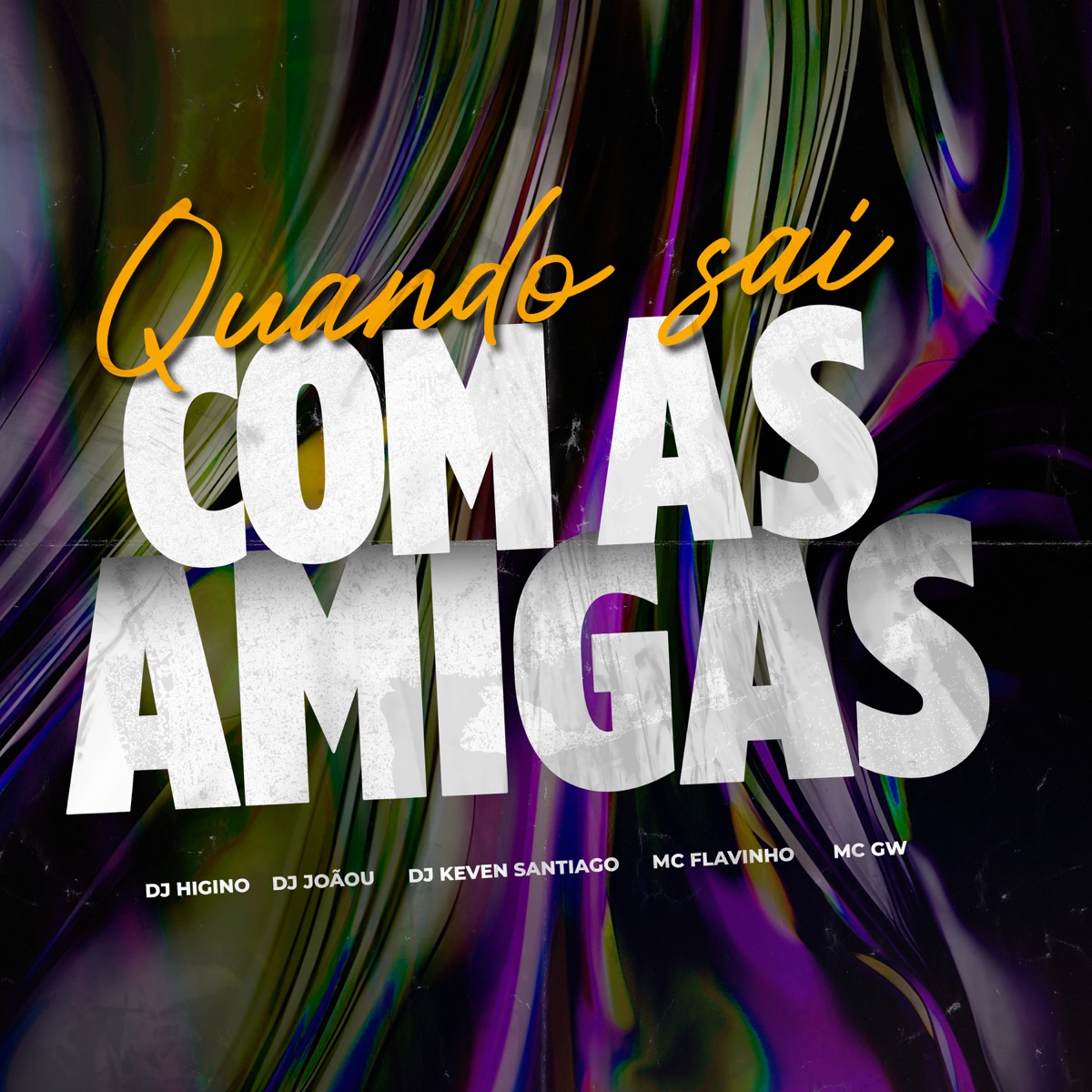 Quando Sai Com as Amigas (feat. MC Flavinho) - Single by Dj Higino, Dj joaou, DJ Keven Santiago & Mc GW album cover