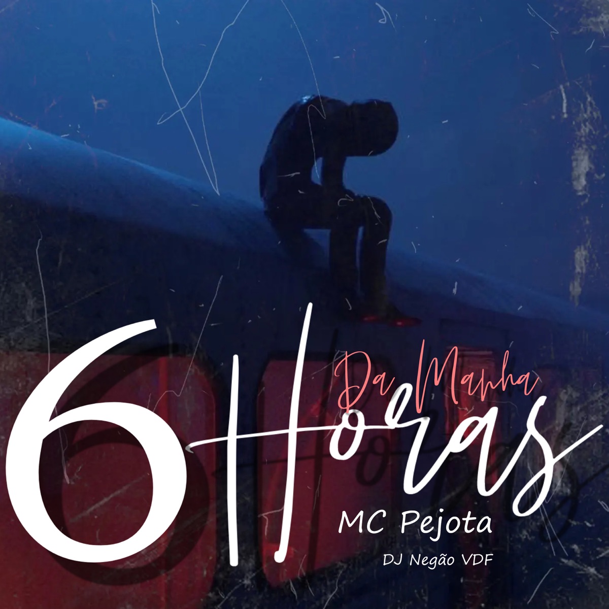 6 Horas da manhã - Single by MC Pejota & Dj Negão Vdf album cover