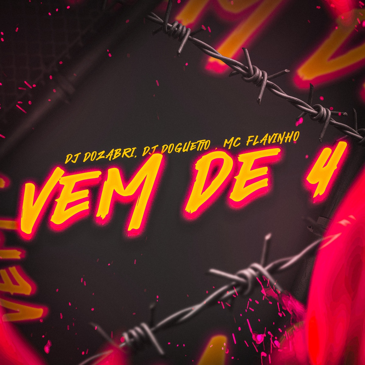 Vem De 4 - Single by DJ Dozabri, DJ Doguetto & MC Flavinho album cover