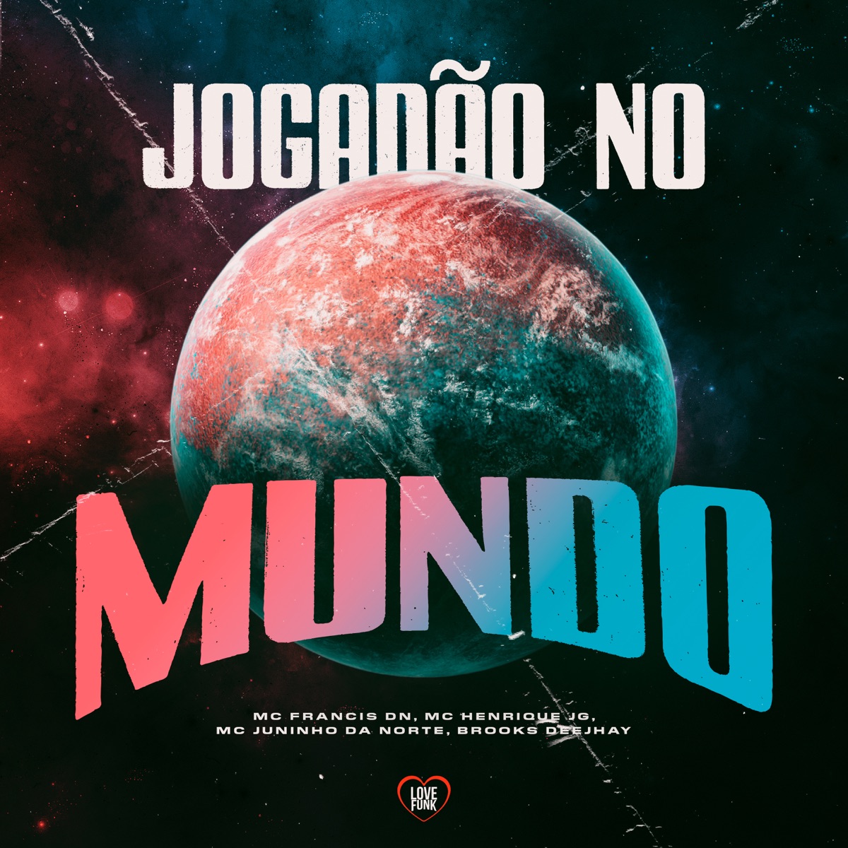 Jogadão no Mundo - Single by mc francis dn, Brooks Deejhay, Mc Henrique JF & Mc Juninho da Norte album cover