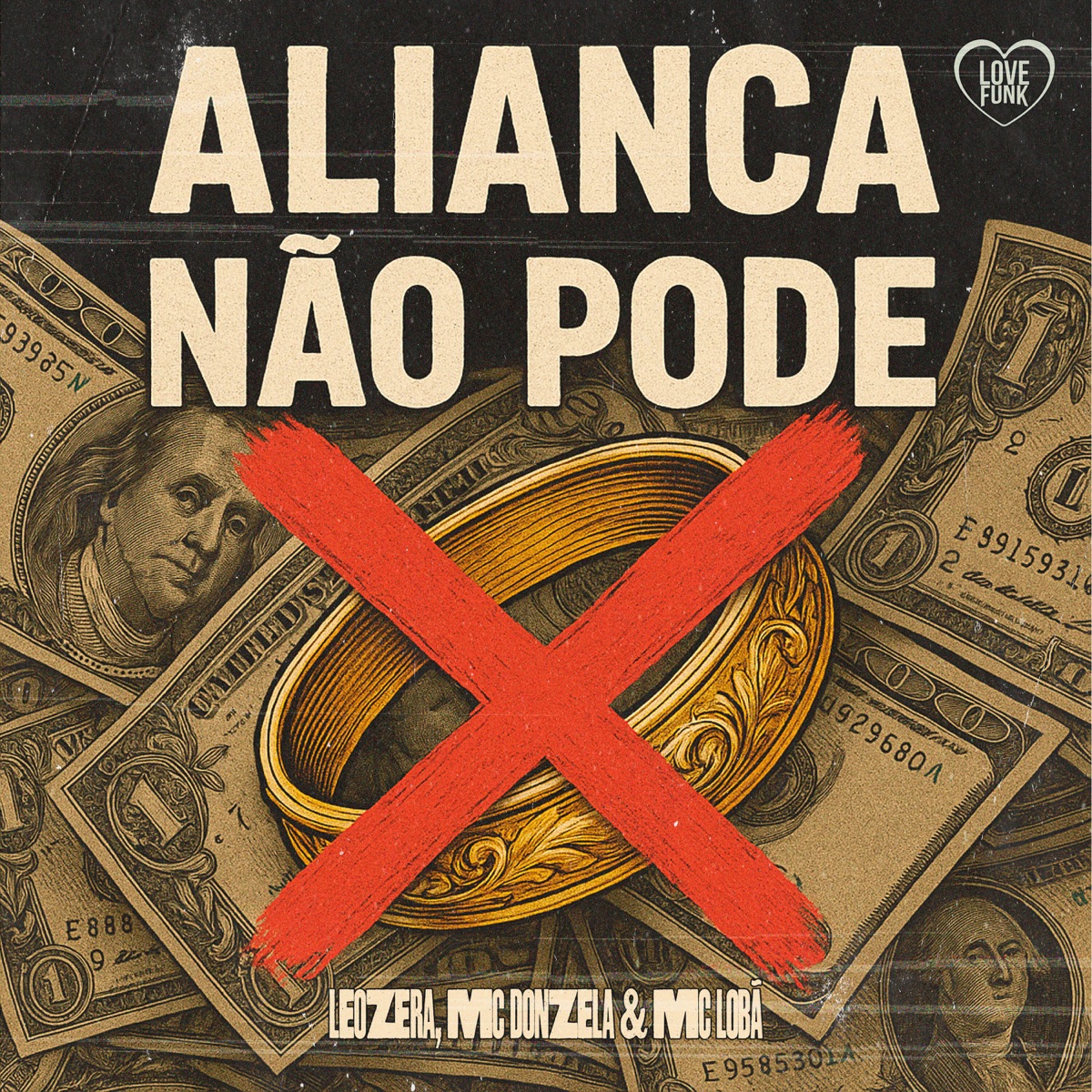 Com Aliança Não Pode - Single by LeoZera, MC Donzela & mc lobão album cover