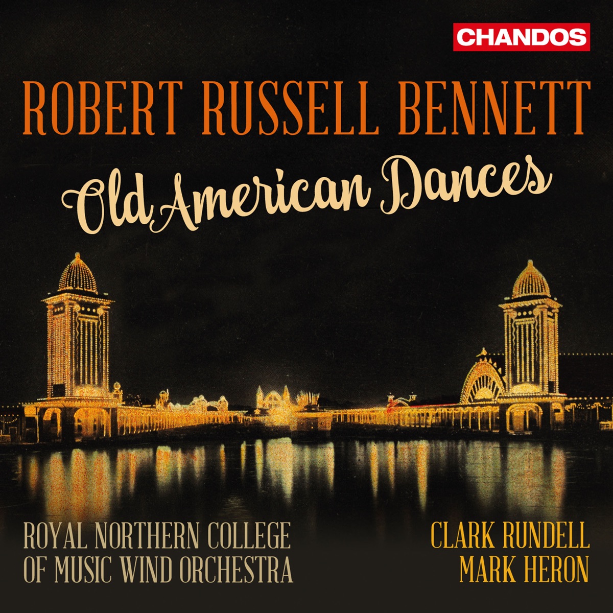 Bennett: Works for Wind Orchestra by Royal Northern College of Music Wind Orchestra, Clark Rundell & Mark Heron album cover