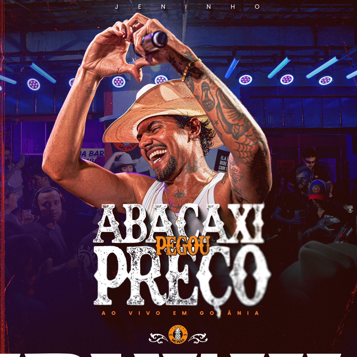 Abacaxi Pegou Preço (Ao Vivo em Goiânia) Ep. 01 - EP by Jeninho album cover