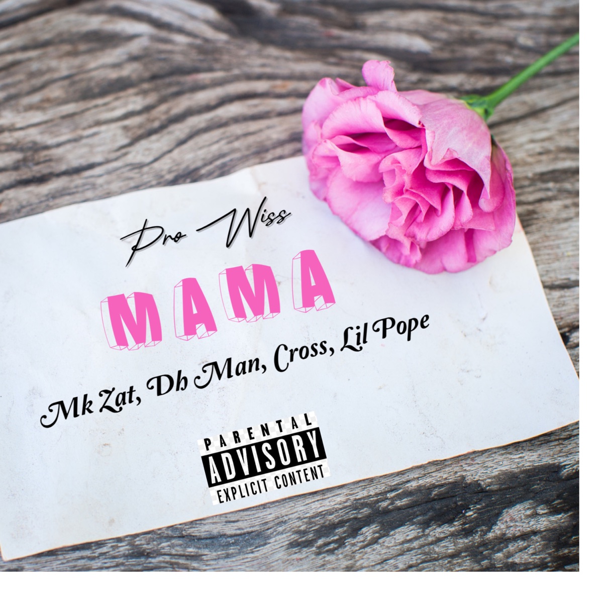 Mama (feat. Mk Zat, DH Man, Cross & Lil Pope) - Single by Pro Wiss album cover