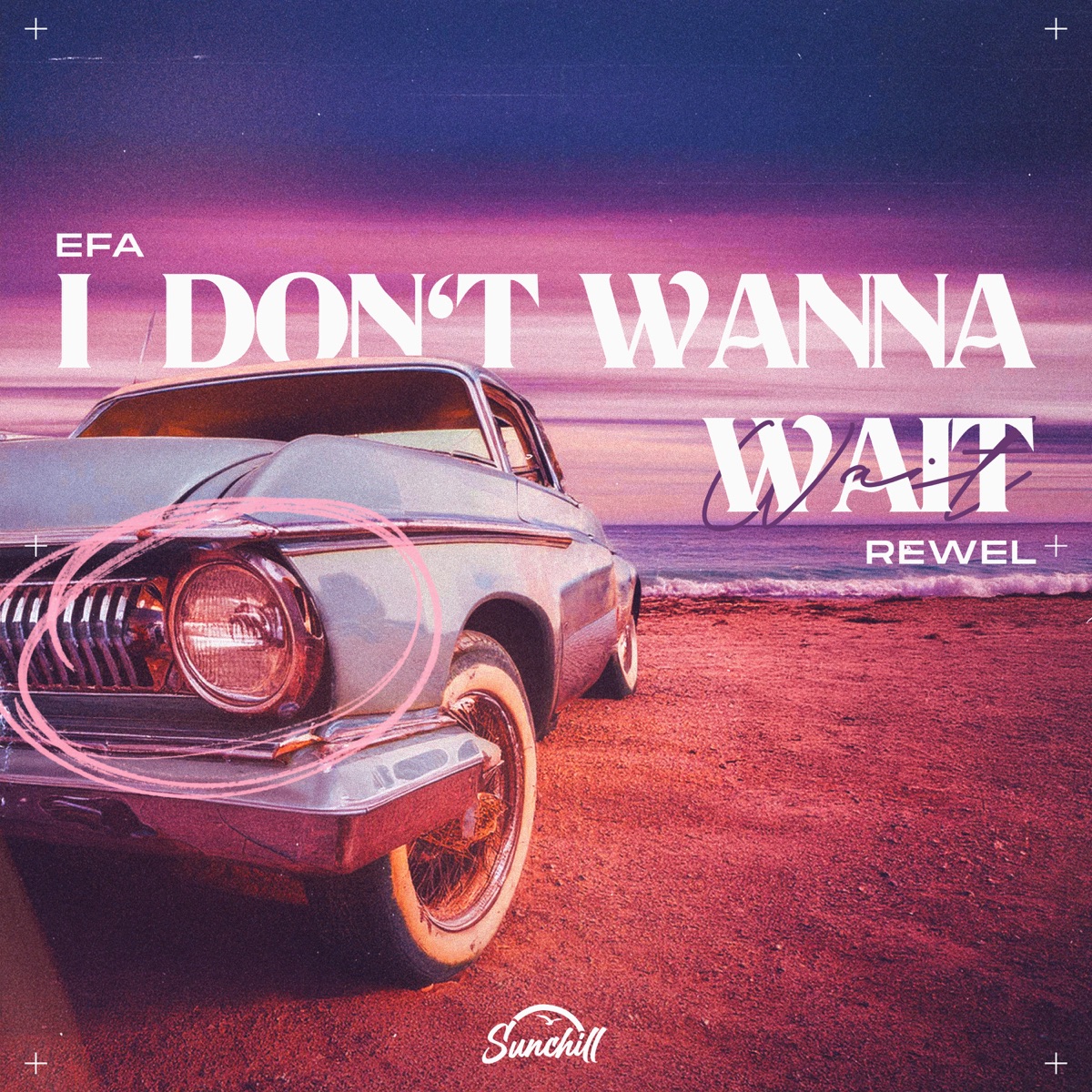 I Don't Wanna Wait - Single by EFA & REWEL album cover