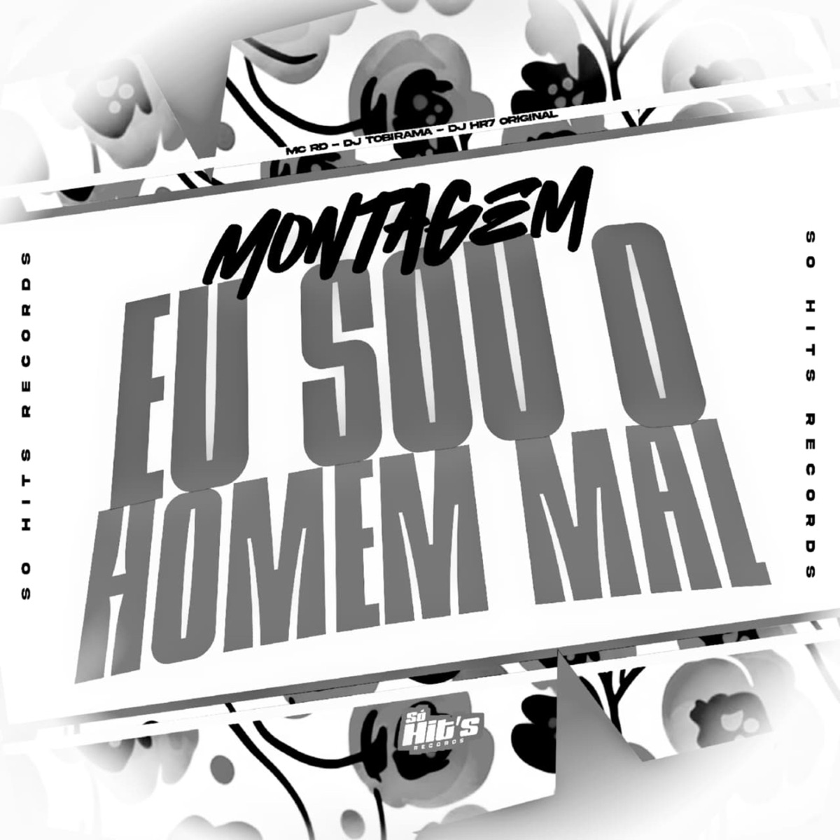 Montagem eu Sou o Homem Mal - Single by DJ Tobirama, Dj Hr7 Original & MC RD album cover
