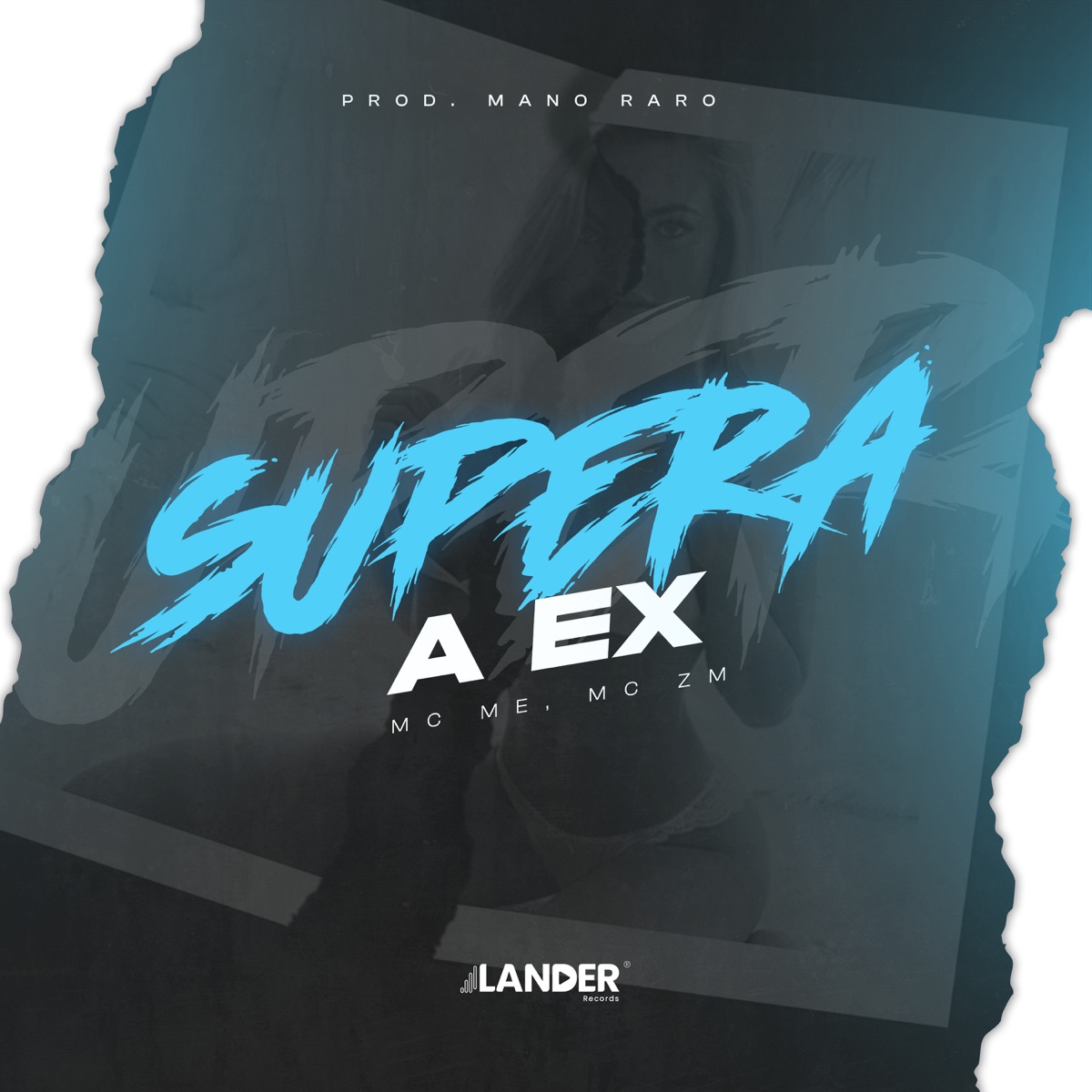 Supera a Ex - Single by Mc Zm, MC Me & Mano Raro album cover