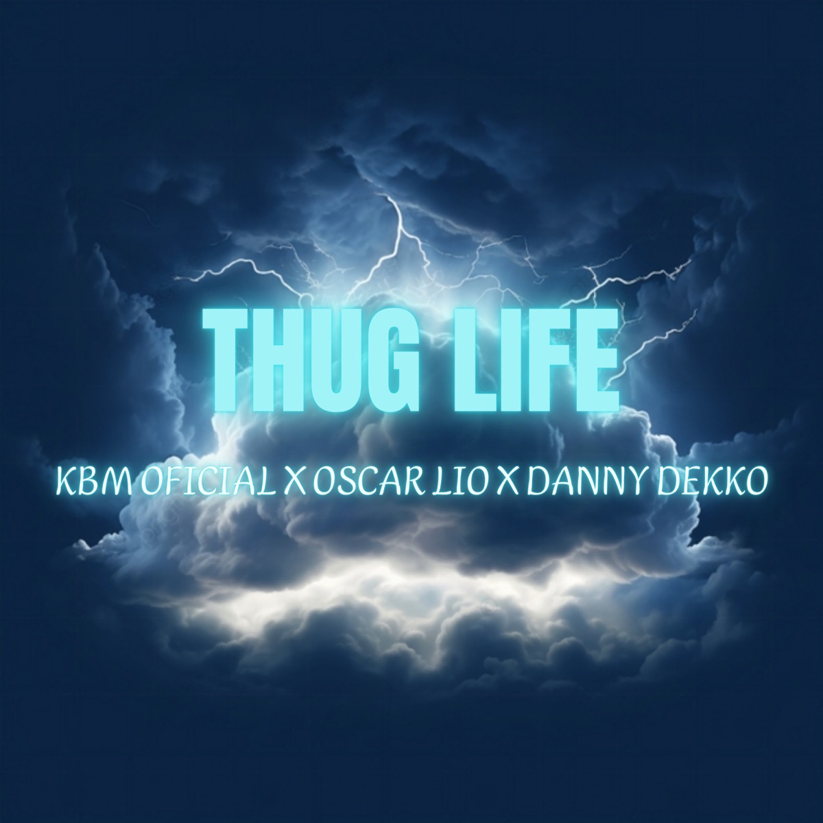Thug Life - Single by KBM OFICIAL, OSCAR LIO & DANNY DEKKO album cover
