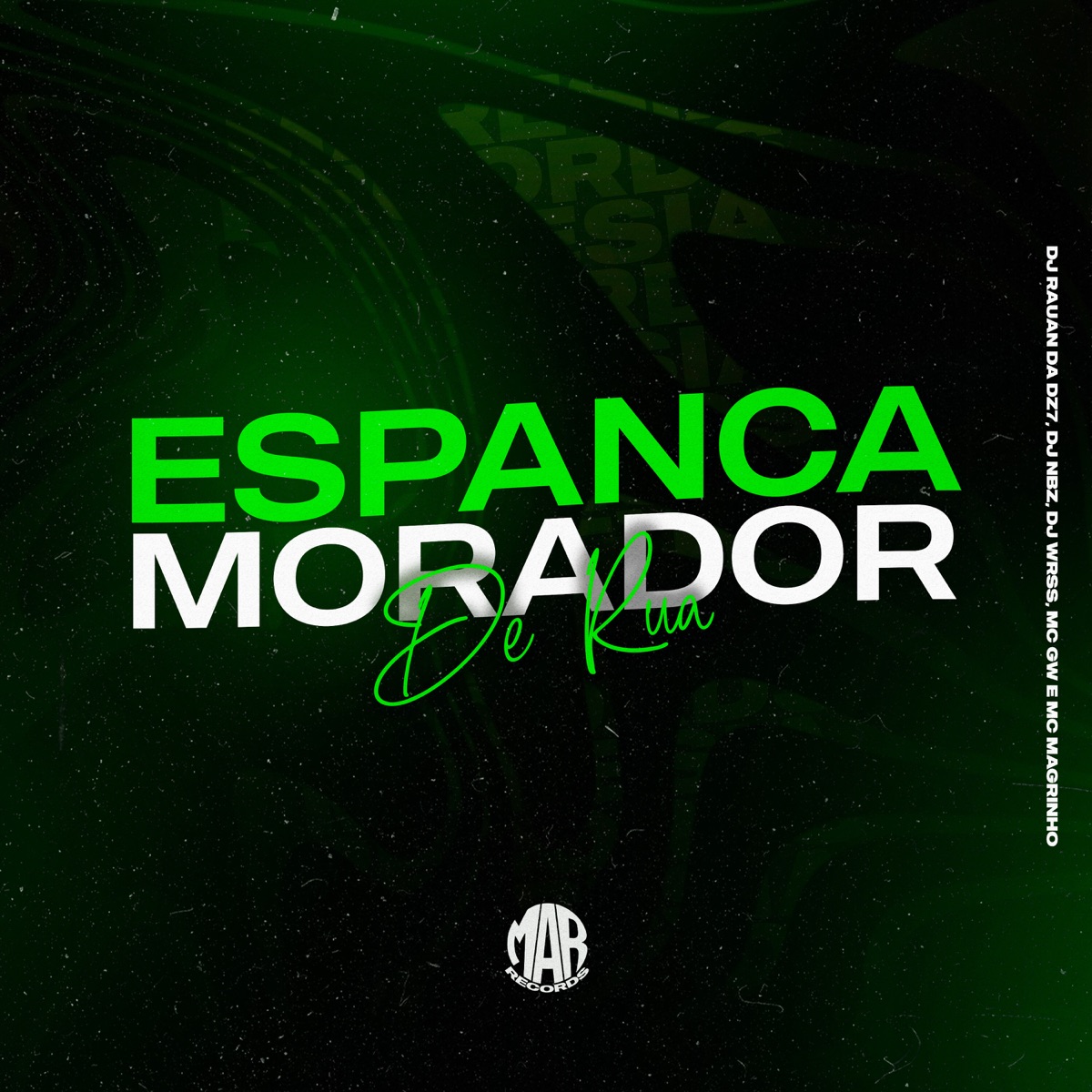 Espanca Morador de Rua (feat. MC GW & Mc Magrinho) - Single by DJ NBZ, DJ WRSS & DJ Rauan da DZ7 album cover