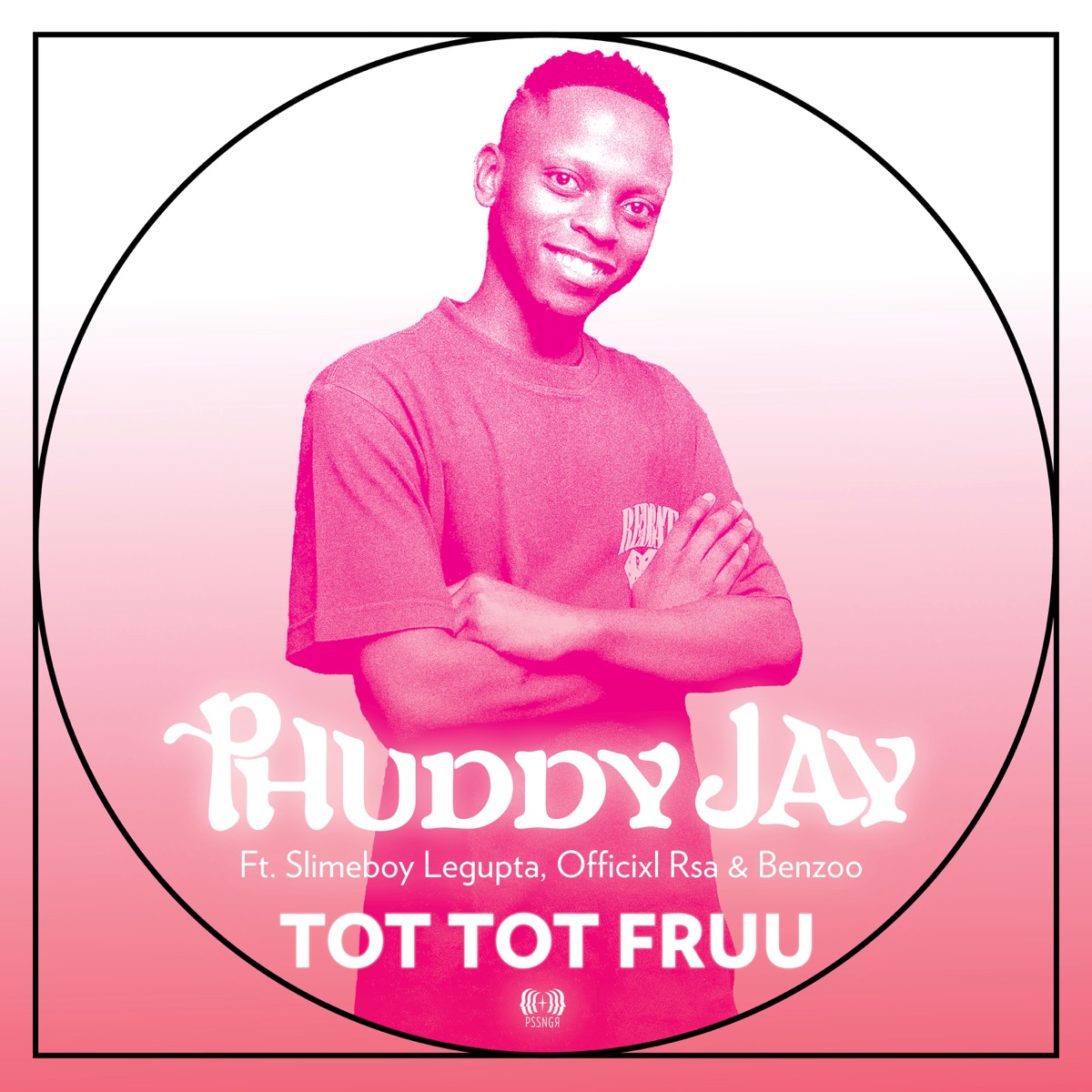 Tot Tot Fruu (feat. Slimeboy legupta, Officixl Rsa & Benzoo) - Single by Phuddy Jay album cover