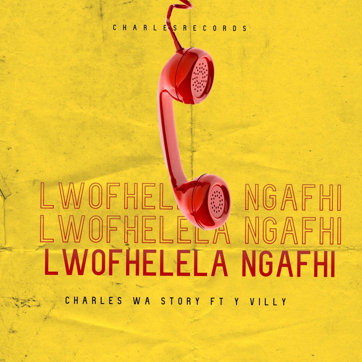 Lwofhelela ngafhi (feat. Y villy) - Single by Charles Wa Story album cover