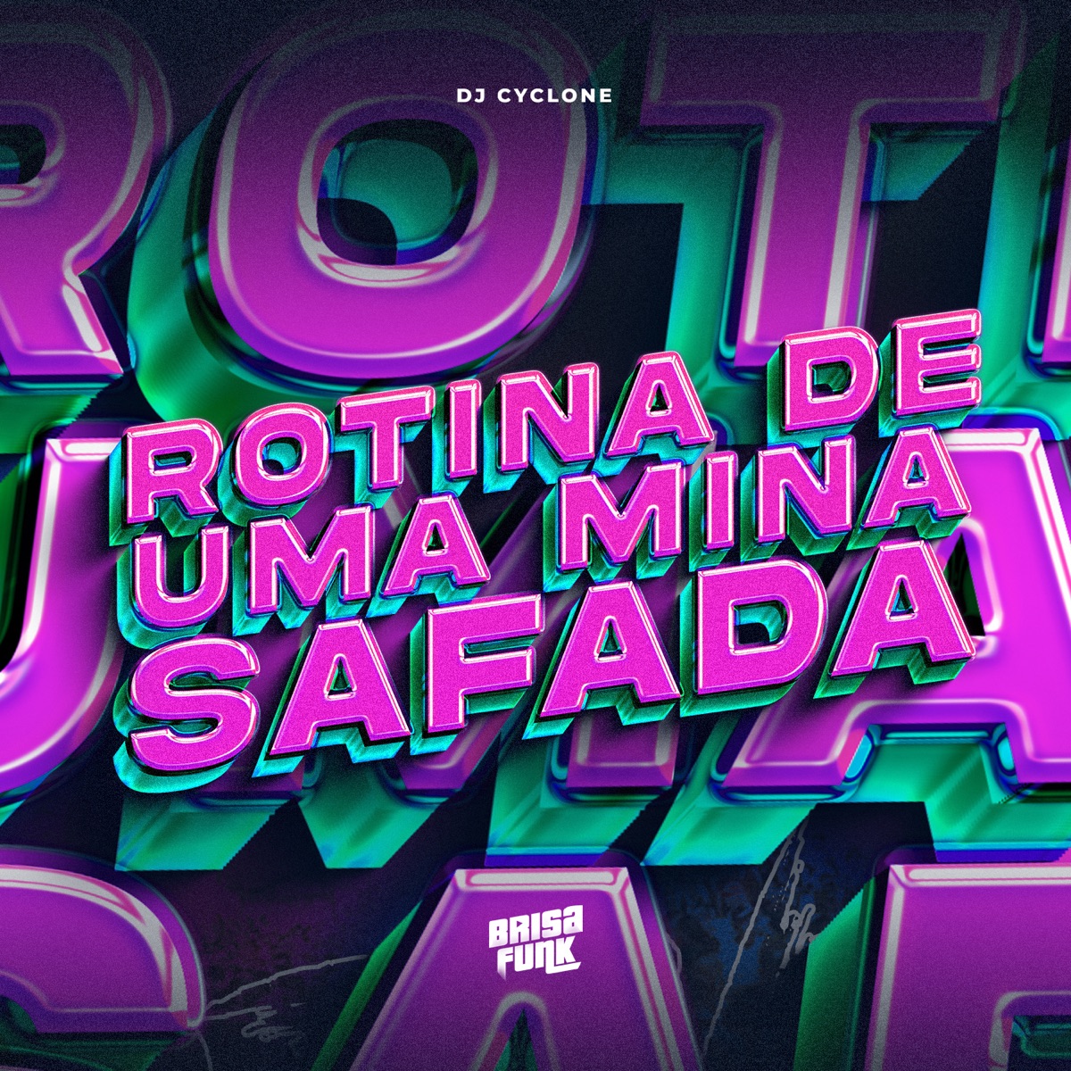 Rotina de Uma Mina Safada - Single by DJ Cyclone album cover