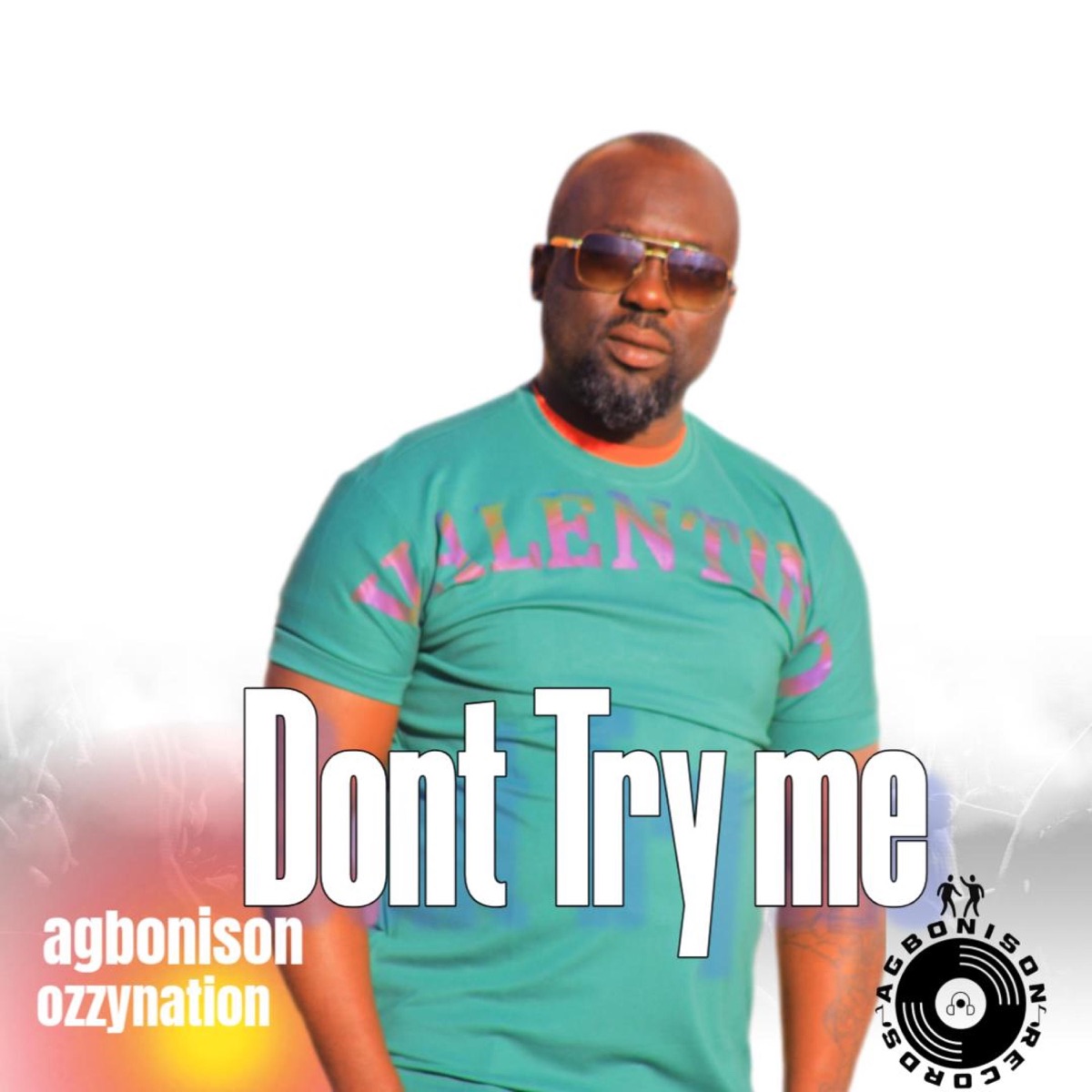 Dont try me (feat. Ozzynation) [Radio Edit] - Single by AGBONISON album cover