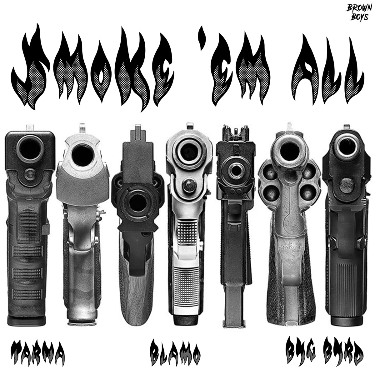 Smoke 'Em All - Single by Tarna, Blamo & Byg Byrd album cover